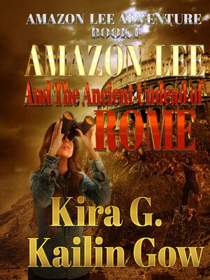 cover image of Amazon Lee and the Ancient Undead of Rome
